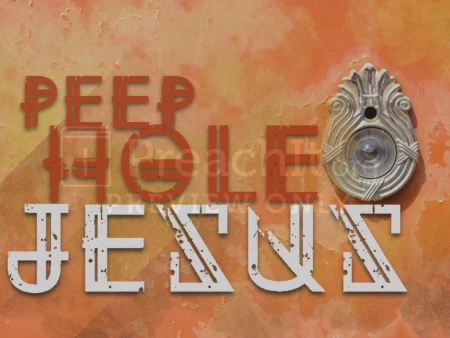 Peep Hole Jesus