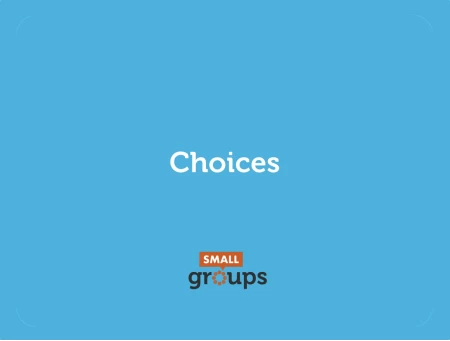 Choices