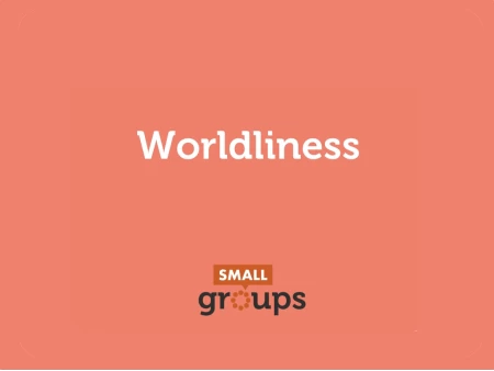Worldliness