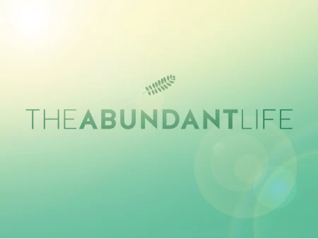 The Abundant Life