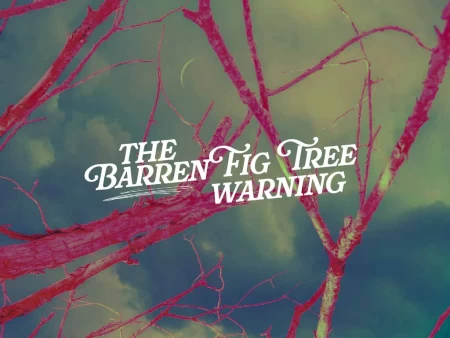 The Barren Fig Tree Warning
