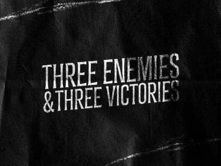 Three Enemies And Three Victories